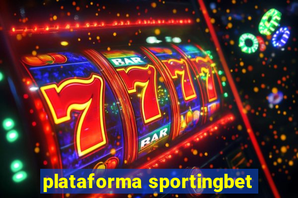 plataforma sportingbet